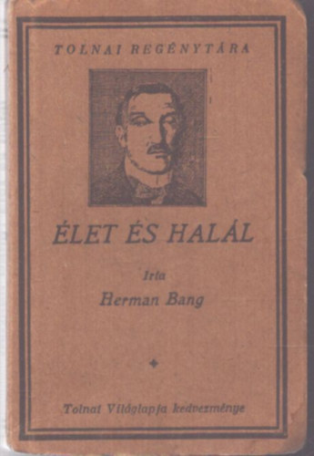 �let �s hal�l (Tolnai reg�nyt�ra)