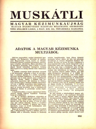 Az Orszgos Magyar Iparmvszeti Trsulat Vlasztmnynak jelentse az 1938. vi mkdsrl (36 oldal) s Musktli folyirat vegyes szmai az 1938-39. vekbl