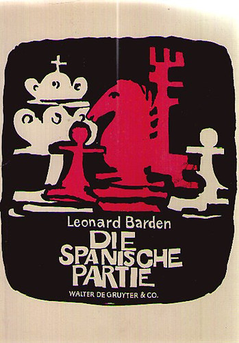 Leonard Barden - Die Spanische Partie