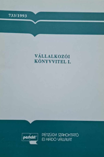 Illys Ibolya Kozma Gbor - Vllalkozi knyvvitel I-II. + Pldatr s feladatgyjtemny a Vllalkozi knyvvitel I-II. cm zanknyvhz