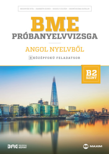 Harmath gnes, Kiszely Zoltn, Kozma Katalin Besznyk Rita - BME prbanyelvvizsga angol nyelvbl - 8 kzpfok feladatsor - B2 szint (CD mellklettel)