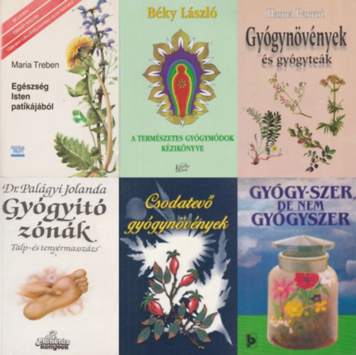 6 db term�szetgy�gy�sz k�nyv: A term�szetes gy�gym�dok k�zik�nyve + Eg�szs�g Isten patik�j�b�l + Csodatev� gy�gyn�v�nyek + Gy�gy-szer, de nem gy�gyszer +  Gy�gyn�v�nyek �s gy�gyte�k + Gy�gy�t� z�n�k - Talp- �s teny�rm