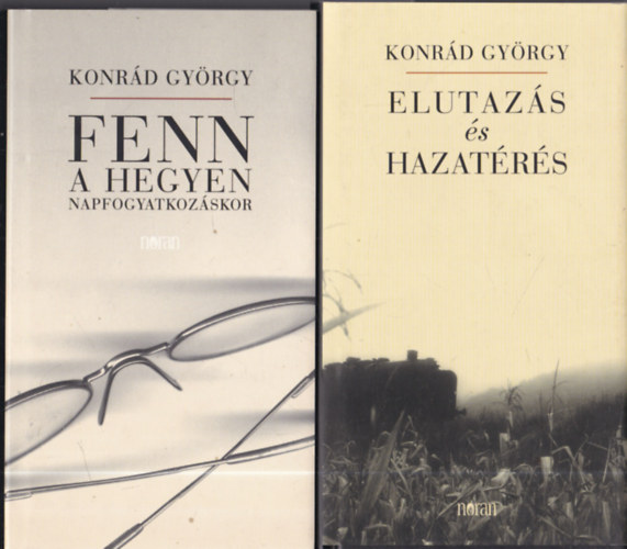 2 db. Konrd Gyrgy m (Fenn a hegyen napfogyatkozskor + Elutazs s hazatrs)