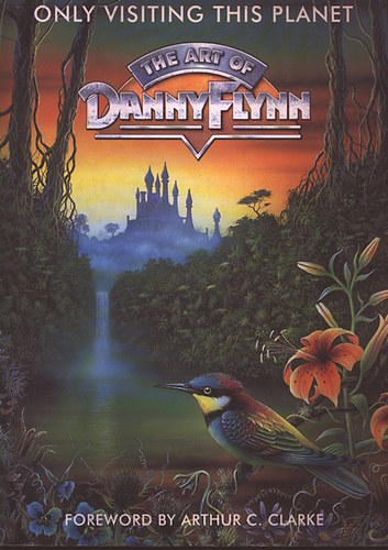 Only visiting this planet-The art of Danny Flynn (Album)