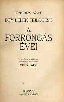 Strindberg gost - Egy llek fejldse: A forrongs vei