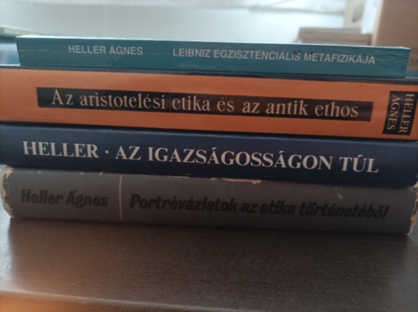 4db Heller gnes knyv: Leibniz egzisztencilis metafizikja; Az aristotelsi etika s az antik ethos; Az igazsgossgon tl; Portrvzlatok az etika trtnetbl