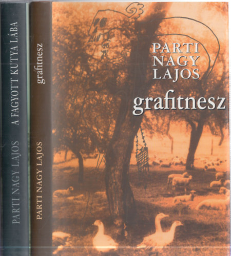 2 db. Parti Nagy Lajos m: Grafitnesz + A fagyott kutya lba