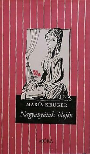 MAria Krger - Nagyanyink idejn