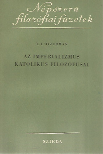 T. I. Ojzerman - Az imperializmus katolikus filozfusai