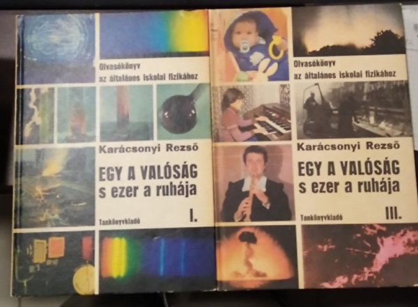 Egy a valsg s ezer a ruhja I. + III. ktet (a II. ktet nlkl)
