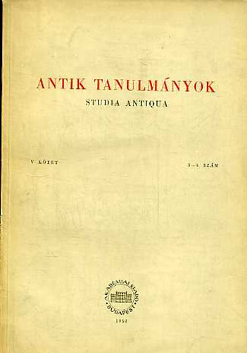 Antik tanulm�nyok-studia antiqua V. k�tet 3-4. sz�m