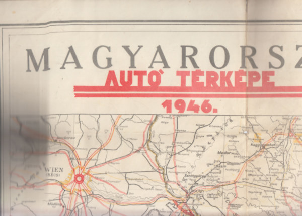 Magyarorszg auttrkpe 1946. (1:500.000)- nagymret trkp