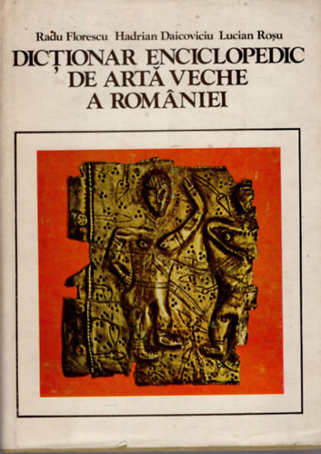 Dictionar enciclopedic de arta veche a Romaniei