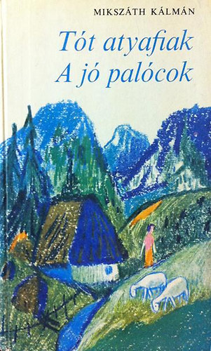 A t�t atyafiak - A j� pal�cok
