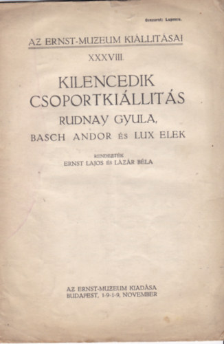Ernst Lakos s Lzr Bla - Kilencedik csoportkillts (Az Ernst-Mzeum killtsai XXXVIII.)