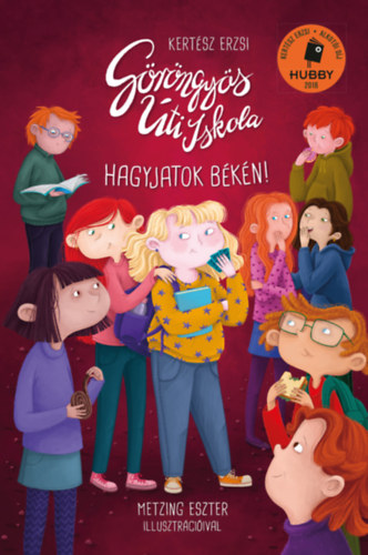 Kertsz Erzsi - Grngys ti Iskola - Hagyjatok bkn!