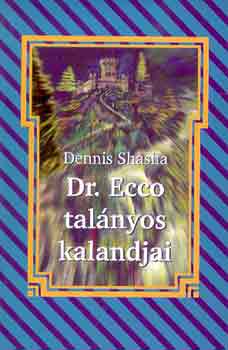 Dennis Shasha - Dr. Ecco talnyos kalandjai