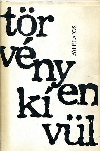 Papp Lajos - Trvnyen kvl