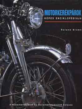 Roland Brown - Motorkerkprok kpes enciklopdija