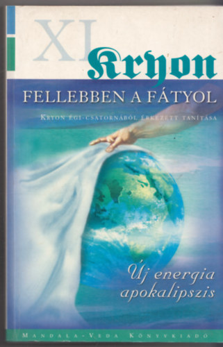 Lee Carroll - Fellebben a fátyol - Új energia apokalipszis