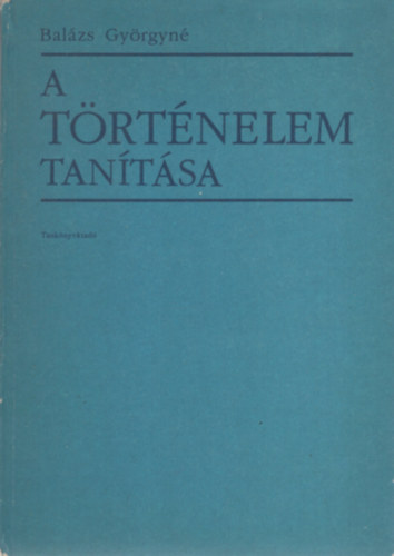 A trtnelem tantsa - Elmleti krdsek - fejelsztsi trekvsek