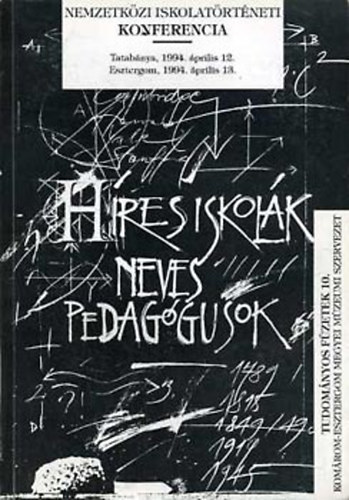 Hres iskolk, neves pedaggusok (Tudomnyos fzetek 10.)