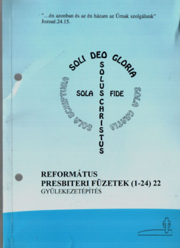 Reform�tus presbiteri f�zetek (1-24) 22. - Gy�lekezet�p�t�s.