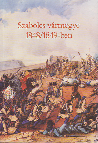 Lszl Gza  (szerk.) - Szabolcs vrmegye 1848/1849-ben (forrsok)