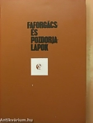 Faforg�cs �s pozdorjalapok