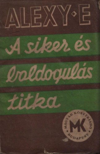 A siker �s boldogul�s titka