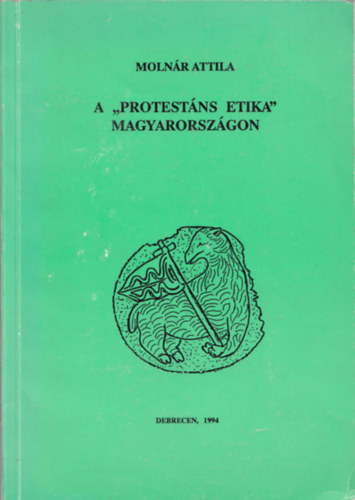 A "protestns etika" Magyarorszgon (A puritn erklcs s hatsa)