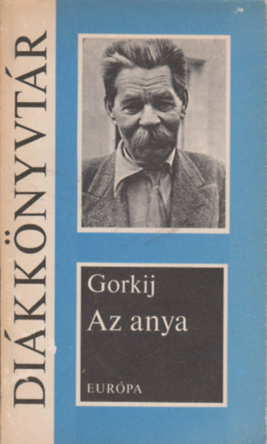 Makszim Gorkij - Az anya