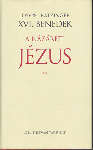 A Nzreti Jzus II. - A jeruzslemi bevonulstl a feltmadsig