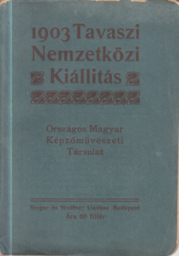Tavaszi Nemzetk�zi ki�ll�t�s 1903.
