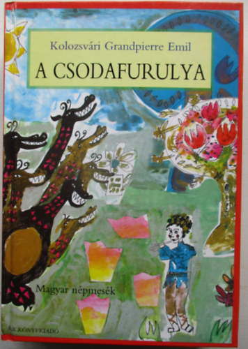 Kolozsvri Grandpierre Emil - A csodafurulya