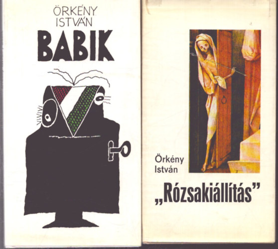 2 db �rk�ny Istv�n k�tet: R�zsaki�ll�t�s - Babik