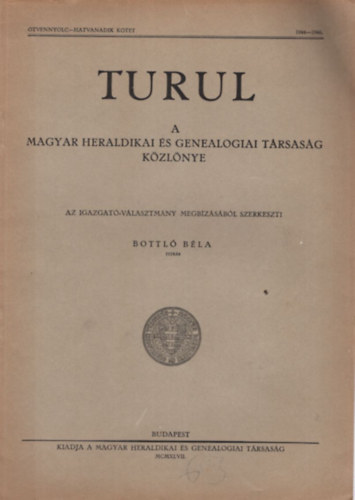 Turul - A Magyar Heraldikai �s Genealogiai T�rsas�g K�zl�nye 1944-1946 �tvennyolc-hatvanadik k�tet