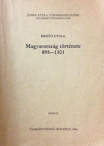 Magyarorsz�g t�rt�nete 895-1301