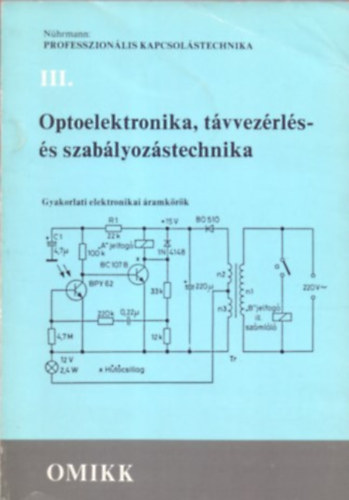 Optoelektronika, tvvezrls- s szablyozstechnika - Gyakorlati elektronikai ramkrk