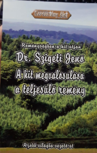 A hit megvalsulsa a teljesl remny