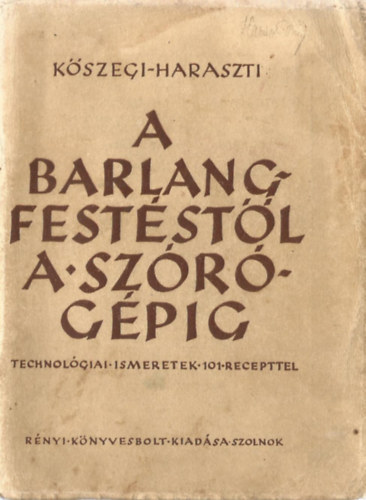 A barlangfeststl a szrgpig (Technolgiai ismeretek 101 recepttel)