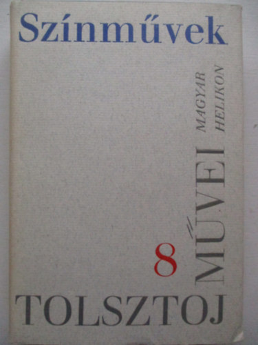 Lev Tolsztoj mvei 8.: Sznmvek 1864-1910