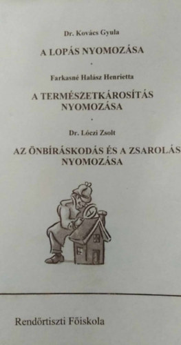 A lops nyomozsa - A termszetkrosts nyomozsa - Az nbrskods s a zsarols nyomozsa