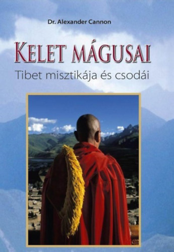 Kelet mgusai - Tibet misztikja s csodi