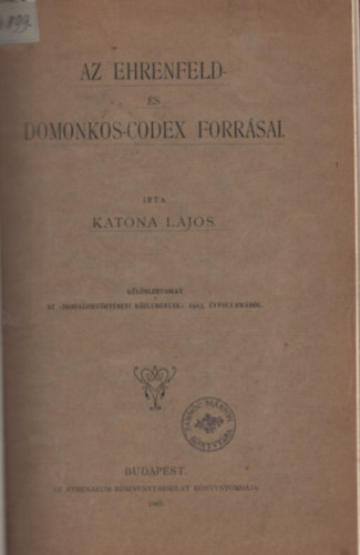 Katona Lajos - Az Ehrenfeld-s Domonkos codex forrsai