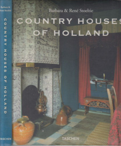 Barbara & Ren Stoeltie - Country Houses of Holland