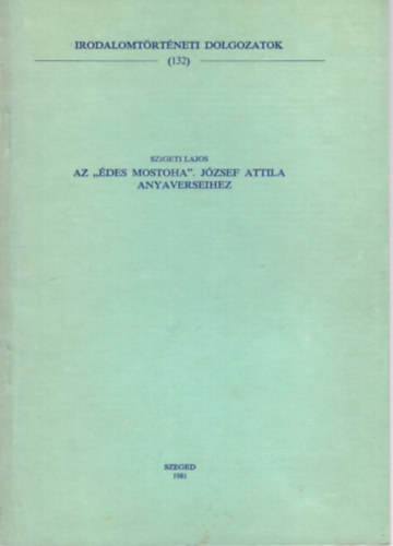 Az "�des mostoha" J�zsef Attila anyaverseihez - k�l�nlenyomat
