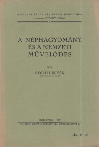 Gyrffy Istvn - A nphagyomny s a nemzeti mvelds