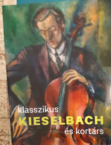 Kieselbach Galéria - Klasszikus és kortárs Kieselbach - Képaukció 2026 május. 18.