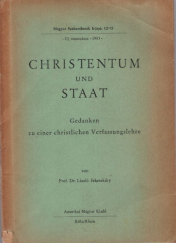 Christentum und Staat - Gedanken zu einer christlichen Verfassungslehre